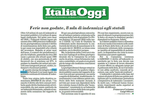 Italia Oggi: “Ferie non godute, 8 milioni di indennizzi agli statali. I dati e l’analisi di C&P